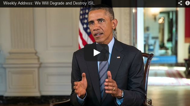 President Obama’s Weekly Address: We Will Degrade and Destroy ISIL