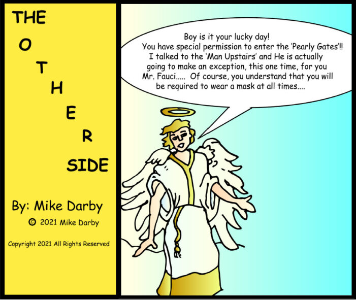 “Welcome to the Pearly Gates Dr. Fauci” ~ The Other Side By Mike Darby
