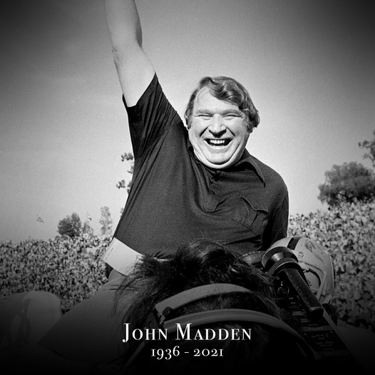 John Earl Madden 1936 – 2021
