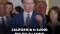 California Sues Oil & Gas Companies!  State Says They Mislead Public About Climate Change